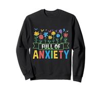 Full of Anxiety Anxiety Mental Health Design Felpa