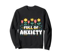 Full of Anxiety Anxiety Mental Health Design Felpa
