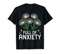 Full of Anxiety Anxiety Mental Health Design Maglietta