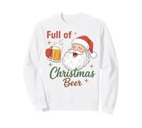 Full of Christmas Beer Santa Funny Holiday Vibes Beer Lover Felpa