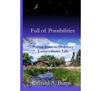 Full of Possibilities: Poems from an Ordinary Extraordinary Life