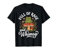 Full of Rage And Whimsy Maglietta
