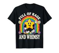 Full of Rage And Whimsy Maglietta