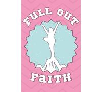 Full Out Faith: Lined Journal for Christian Girls with Daily Bible Verses