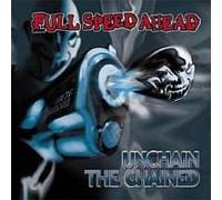 Full Speed Ahead - Unchain the Chained