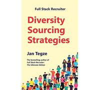 Full Stack Recruiter: Diversity Sourcing Strategies