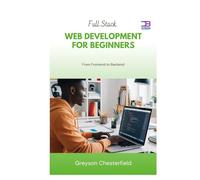 Full Stack Web Development for Beginners: From Frontend to Backend