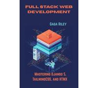 Full Stack Web Development: Mastering Django 5, TailwindCSS, and HTMX
