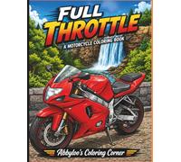 Full Throttle: A Motorcycle Coloring Book