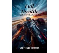 Full Throttle: A Racer's Reckoning