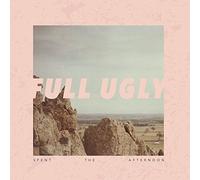 Full Ugly Spent the Afternoon (Vinyl LP) 12" Album