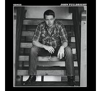Fullbright, John - Songs