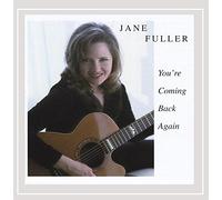 Fuller Jane - You'Re Coming Back Again