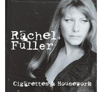 Fuller,Rachel - Cigarettes & Housework