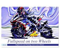 Fullspeed on two Wheels (Wandkalender 2026 DIN A3 quer), CALVENDO Monatskalender: Modern Arts und Motorbikes