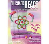 Fullstack React: The Complete Guide to ReactJS and Friends