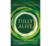 Elizabeth Oldfield Fully Alive (Tascabile)