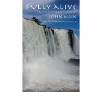 Fully Alive: The Transforming Power of Prayer