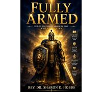 FULLY ARMED: Standing Strong in Truth, Faith, Prayer, and Love