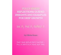 Fully-Baked Reflections: Guided Insights and Examples for Deep Growth