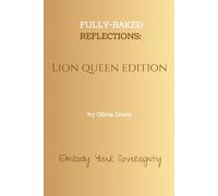 Fully Baked Reflections: Lion Queen Edition