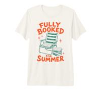 Fully Booked for Summer Reading Bookworm Book Lover Reader Maglietta Premium