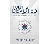 Fully Devoted: Following Jesus One Step at a Time