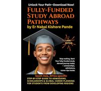 Fully-Funded Study Abroad Pathways: Step-by-Step Guide to Admissions, Scholarships & Global Career Planning for Students from Developing Regions 2026 Edition