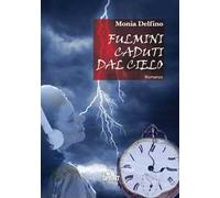 Fulmini caduti dal cielo