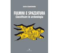 Fulmini e spazzatura. Classificare in archeologia