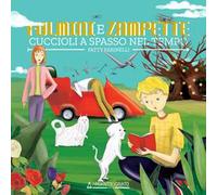 Fulmini e zampette. Cuccioli a spasso nel tempo