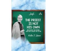 Fulton J Sheen Allan Smith The Priest Is Not His Own. (Tascabile)