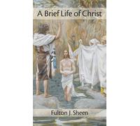 Fulton J Sheen Brief Life of Christ (Copertina rigida)