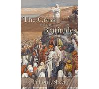 Fulton J Sheen Cross and the Beatitudes (Tascabile)