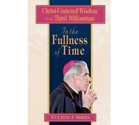 Fulton J. Sheen In the Fullness of Time (Tascabile)