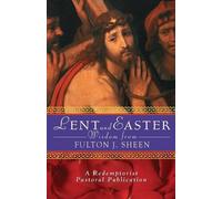 Fulton J. Sheen Lent and Easter Wisdom with Fulton J. Sheen (Tascabile)
