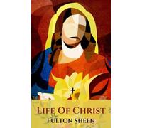 Fulton J Sheen Life of Christ (Copertina rigida)