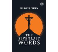 Fulton J. Sheen Mariella Podzorsky The Seven Last Words (Tascabile)