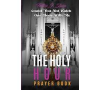 Fulton J Sheen The Holy Hour Prayer Book (Tascabile)