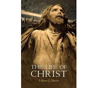 Fulton J Sheen The Life of Christ (Copertina rigida)