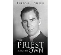 Fulton J Sheen The Priest Is Not His Own (Copertina rigida)