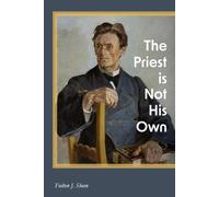 Fulton J Sheen The Priest is Not His Own (Tascabile)
