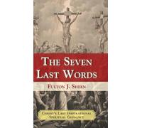 Fulton J Sheen The Seven Last Words (Copertina rigida)