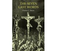Fulton J Sheen The Seven Last Words (Copertina rigida)
