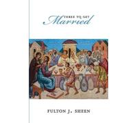 Fulton J Sheen Three to Get Married (Tascabile)