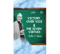 Fulton J Sheen Victory Over Vice & The Seven Virtues (Copertina rigida)