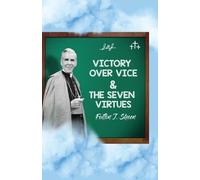 Fulton J Sheen Victory Over Vice & The Seven Virtues (Tascabile)