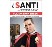 Fulton John Sheen. I santi del Messalino