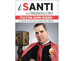 Fulton John Sheen. I santi del Messalino