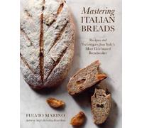 Fulvio Marino Mastering Italian Breads (Copertina rigida)